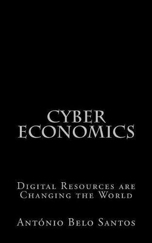 Cover image for Cyber Economics: Digital Resources Are Changing the World