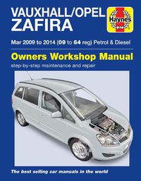 Cover image for Vauxhall/Opel Zafira Petrol & Diesel (Mar '09-'14) 09 To 64