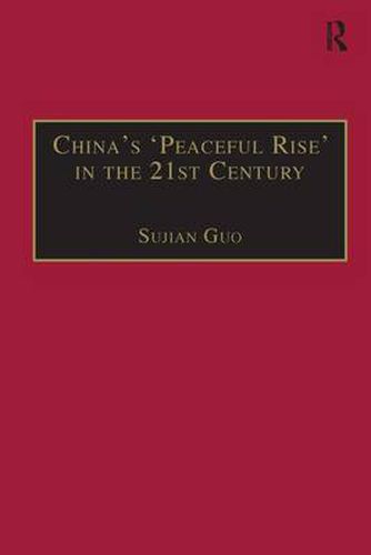 Cover image for China's 'Peaceful Rise' in the 21st Century: Domestic and International Conditions