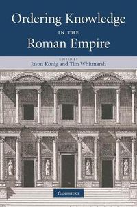 Cover image for Ordering Knowledge in the Roman Empire