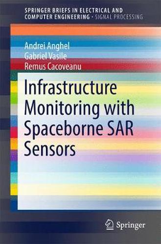 Cover image for Infrastructure Monitoring with Spaceborne SAR Sensors