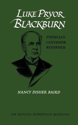 Cover image for Luke Pryor Blackburn: Physician, Governor, Reformer