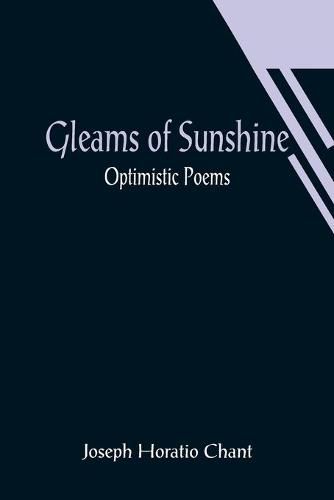 Cover image for Gleams of Sunshine: Optimistic Poems