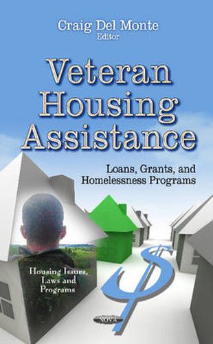 Cover image for Veteran Housing Assistance: Loans, Grants & Homelessness Programs