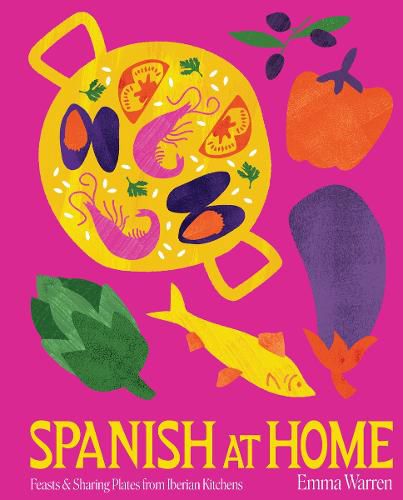 Cover image for Spanish at Home: Feasts from the Iberian Peninsula