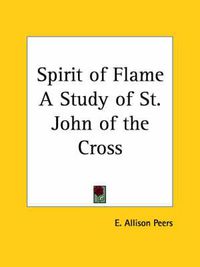 Cover image for Spirit of Flame: A Study of St John of the Cross (1944)