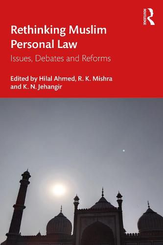 Cover image for Rethinking Muslim Personal Law: Issues, Debates and Reforms