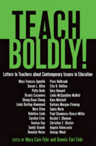 Cover image for Teach Boldly!: Letters to Teachers about Contemporary Issues in Education