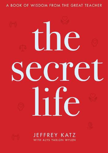 Cover image for The Secret Life: A Book of Wisdom from the Great Teacher