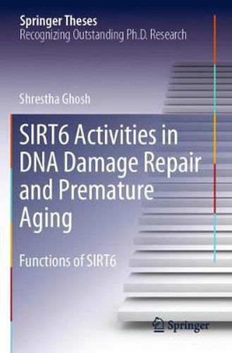 Cover image for SIRT6 Activities in DNA Damage Repair and Premature Aging: Functions of SIRT6