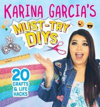 Cover image for Karina Garcia's Must-Try DIYs: 20 Crafts & Life Hacks