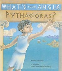 Cover image for What's Your Angle, Pythagoras?: A Math Adventure