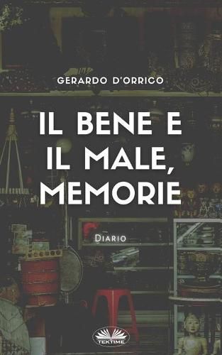 Cover image for Il Bene E Il Male, Memorie: Diario