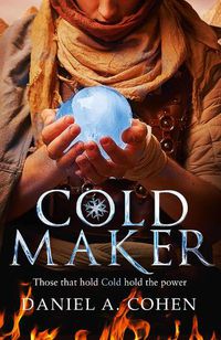 Cover image for Coldmaker: Those Who Control Cold Hold the Power