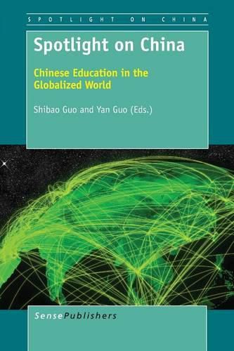 Cover image for Spotlight on China: Chinese Education in the Globalized World
