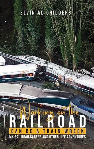 Cover image for Working On The Railroad Can Be A Train Wreck