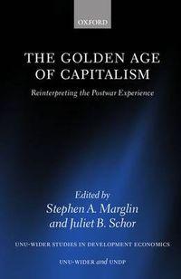 Cover image for The Golden Age of Capitalism: Reinterpreting the Postwar Experience
