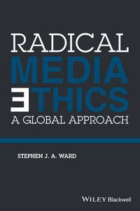 Cover image for Radical Media Ethics: A Global Approach