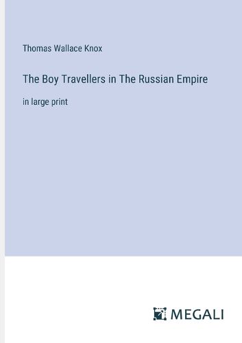 The Boy Travellers in The Russian Empire