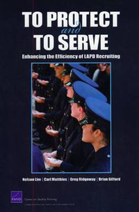 Cover image for To Protect and to Serve: Enhancing the Efficiency of LAPD Recruiting