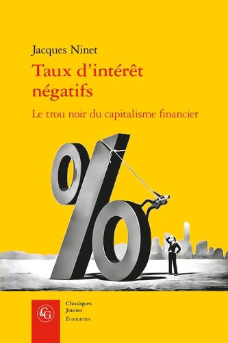 Cover image for Taux d'Interet Negatifs: Le Trou Noir Du Capitalisme Financier