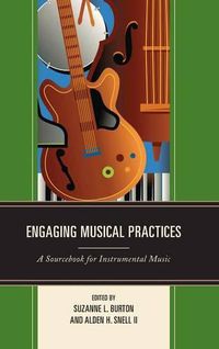 Cover image for Engaging Musical Practices: A Sourcebook for Instrumental Music