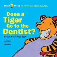 Cover image for Does a Tiger Go to the Dentist?