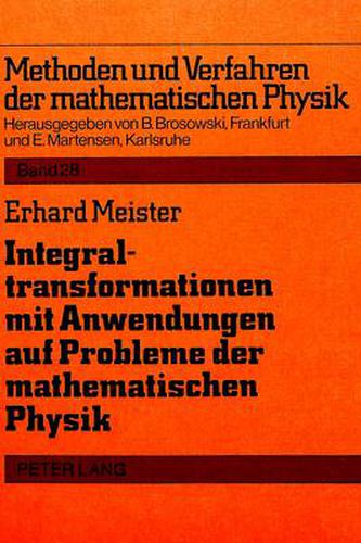 Cover image for Integraltransformationen Mit Anwendungen Auf Probleme Der Mathematischen Physik