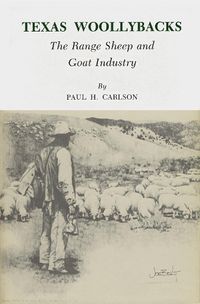 Cover image for Texas Woollybacks: The Range Sheep and Goat Industry