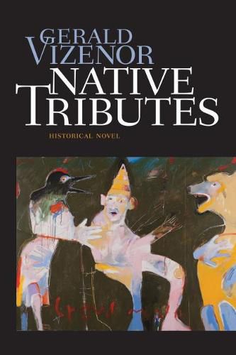 Cover image for Native Tributes: Historical Novel