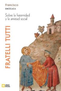 Cover image for Fratelli tutti. Carta enciclica sobre la fraternidad y la amistad social