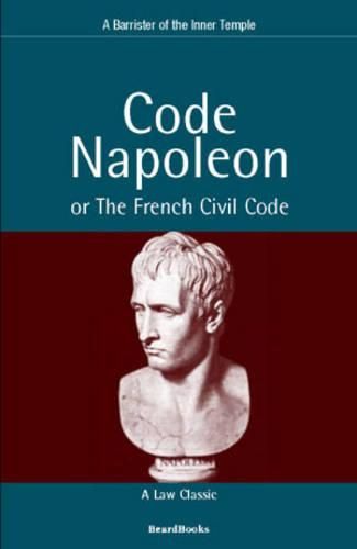 Cover image for Code Napoleon: or the French Civil Code