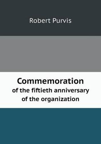 Cover image for Commemoration of the fiftieth anniversary of the organization