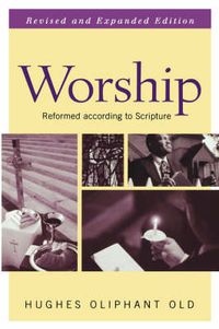 Cover image for Worship That is Reformed According to Scripture