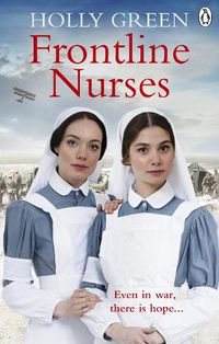 Cover image for Frontline Nurses: A gripping and emotional wartime saga