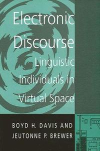 Cover image for Electronic Discourse: Linguistic Individuals in Virtual Space