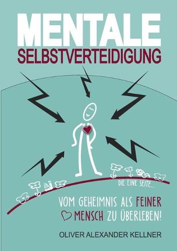 Cover image for Mentale Selbstverteidigung: Vom Geheimnis als feiner Mensch zu uberleben!