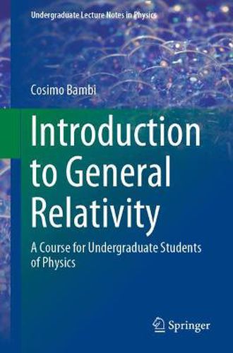 Cover image for Introduction to General Relativity: A Course for Undergraduate Students of Physics