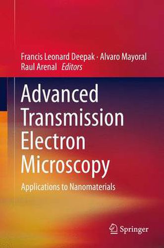 Cover image for Advanced Transmission Electron Microscopy: Applications to Nanomaterials