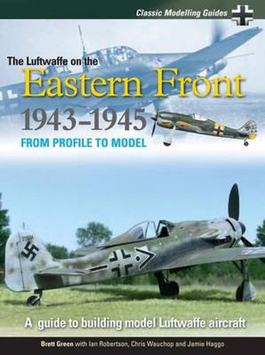 Classic Modelling Guides Vol 2 The Luftwaffe on the Eastern Front 1943-5