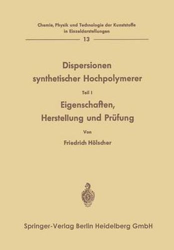 Cover image for Dispersionen Synthetischer Hochpolymerer: Eigenschaften, Herstellung Und Prufung