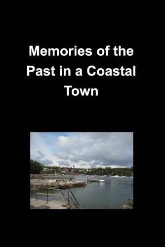 Memories of the Past in a Coastal Town