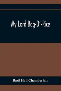 Cover image for My Lord Bag-O'-Rice