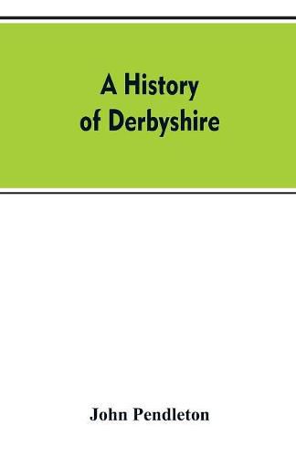 A history of Derbyshire