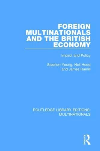 Cover image for Foreign Multinationals and the British Economy: Impact and Policy