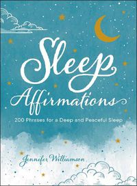 Cover image for Sleep Affirmations: 200 Phrases for a Deep and Peaceful Sleep