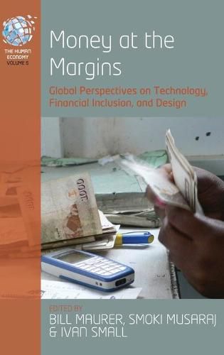 Cover image for Money at the Margins: Global Perspectives on Technology, Financial Inclusion, and Design