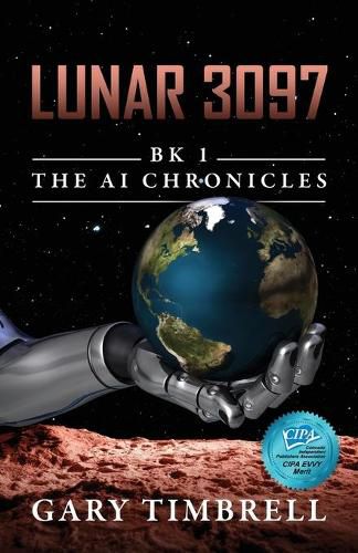 Cover image for Lunar 3097: Bk 1 the AI Chronicles