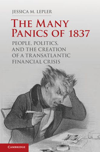 Cover image for The Many Panics of 1837: People, Politics, and the Creation of a Transatlantic Financial Crisis