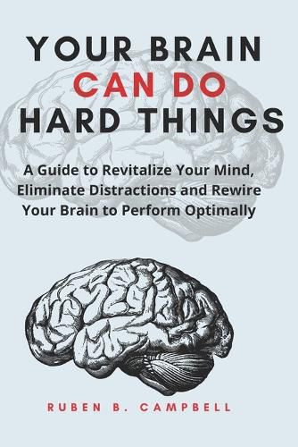 Your Brain Can Do Hard Things